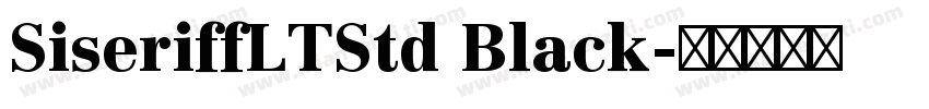 SiseriffLTStd Black字体转换